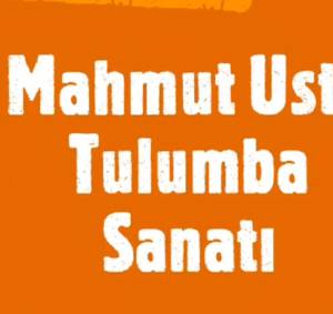 Mahmut Usta Tulumba Sanatı